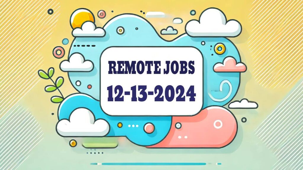 work from home jobs 12-13-24